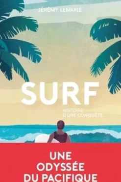 Surf. Histoire d'une conquête, Jérémy Lemarié