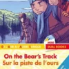 Sur la piste de l'ours. Textes en français et anglais, Alice Caye