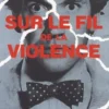 Sur le fil de la violence. Une histoire de vérité, d'invention et de meurtre, Mark O'Connell