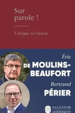 Sur parole ! L'évêque et l'avocat, Eric de Moulins-Beaufort