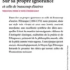 Sur sa propre ignorance et sur celle de beaucoup d'autres, Pétrarque