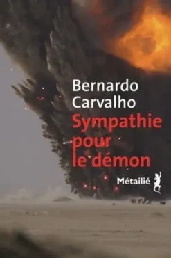 Sympathie pour le démon, Bernardo Carvalho
