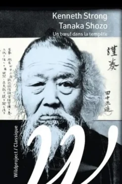 Tanaka Shozo. Un boeuf dans la tempête, Kenneth Strong