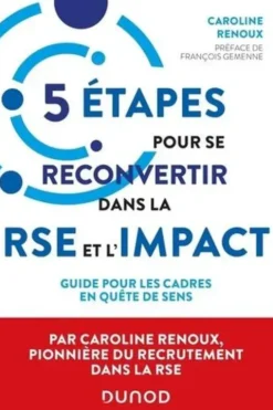 5 étapes pour se reconvertir dans la RSE et l'impact, Caroline Renoux