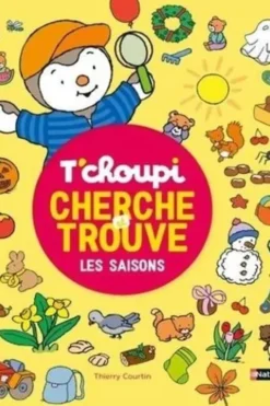 T'choupi Cherche et trouve : Les saisons, Thierry Courtin