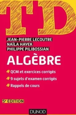 TD algèbre. 5e édition, Jean-Pierre Lecoutre