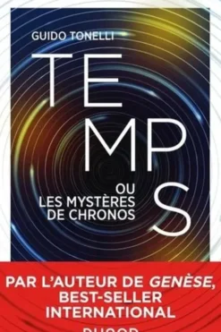 Temps. Les mystères de Chronos, Guido Tonelli