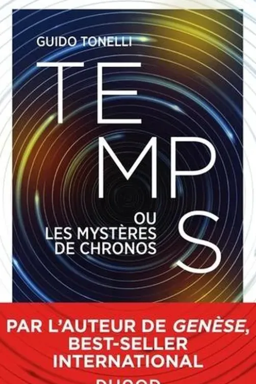 Temps. Les mystères de Chronos, Guido Tonelli