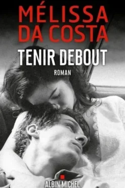 Tenir debout, Mélissa Da Costa