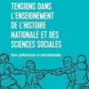Tensions dans l'enseignement de l'histoire nationale et des sciences sociales. Vues québécoises et internationales, Marie-Claude Larouche