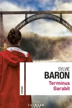 Terminus Garabit, Sylvie Baron