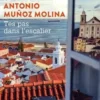 Tes pas dans l'escalier, Antonio Muñoz Molina