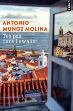 Tes pas dans l'escalier, Antonio Muñoz Molina