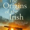The origins of the Irish. Edition en anglais, J. P. Mallory