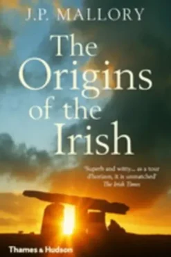 The origins of the Irish. Edition en anglais, J. P. Mallory