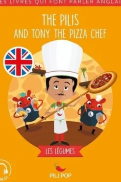 The Pilis : The Pilis and Tony the Pizza Chef. Les légumes, Edition en anglais, Anaëli Lartigue