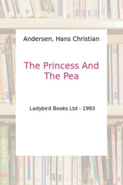 THE PRINCESS AND THE PEA, Hans Christian Andersen