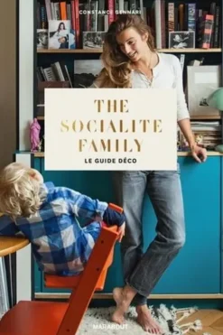 The Socialite Family. Le guide déco, Constance Gennari