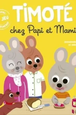 Timoté : Timoté chez Papi et Mamie. Avec 1 jeu à détacher, Emmanuelle Massonaud