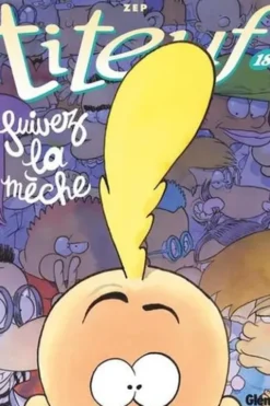 Titeuf Tome 18 : Suivez la mèche, Zep