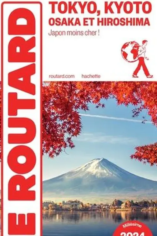 Tokyo, Kyoto, Osaka et Hiroshima. Edition 2024-2025, Le Routard