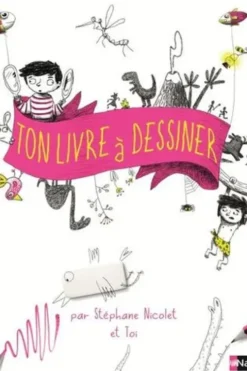 Ton livre à dessiner, Stéphane Nicolet