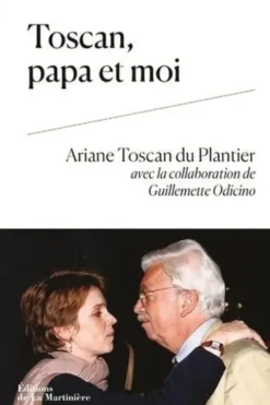 Toscan, papa et moi, Ariane Toscan du Plantier