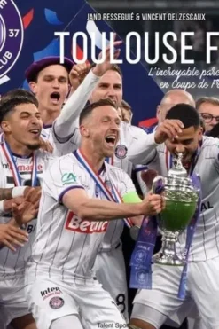 Toulouse FC. L'incroyable parcours en Coupe de France, Jano Rességuié