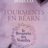 Tourments en Béarn. Le Dimanche des Violettes, Florence Innecco