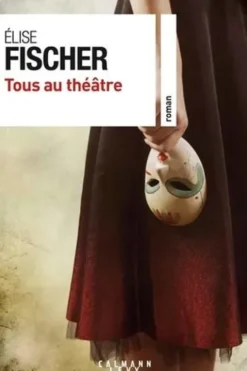 Tous au théâtre, Elise Fischer