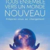 Tous ensemble vers un monde nouveau. Préparez-vous au changement, Luc Bodin