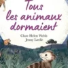 Tous les animaux dormaient, Clare Helen Welsh