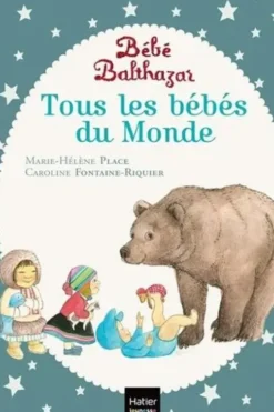 Tous les bébés du monde, Marie-Hélène Place