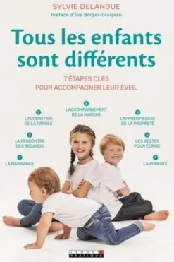 Tous les enfants sont différents. 7 étapes clés pour accompagner leur éveil, Sylvie Delanoue
