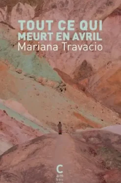 Tout ce qui meurt en avril, Mariana Travacio