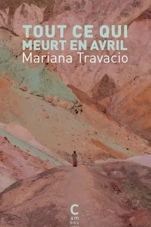 Tout ce qui meurt en avril, Mariana Travacio