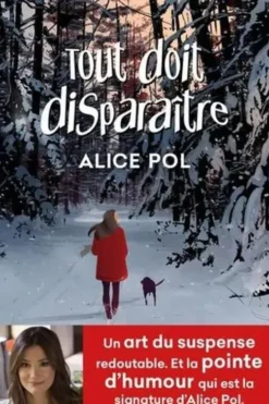 Tout doit disparaître, Alice Pol