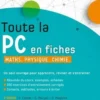Toute la PC en fiches. Maths, physique, chimie, 2e édition, Daniel Fredon