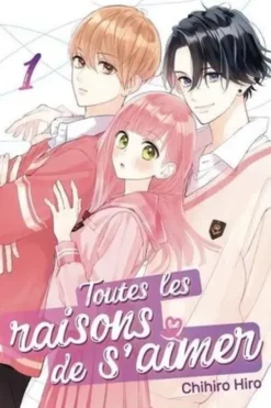 Toutes les raisons de s'aimer Tome 1, Chihiro Hiro