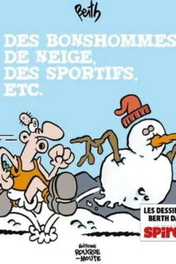 Tout est dedans Tome 1 : Des bonshommes de neige, des sportifs, etc., Berth