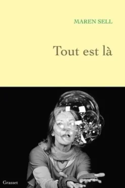 Tout est là, Maren Sell