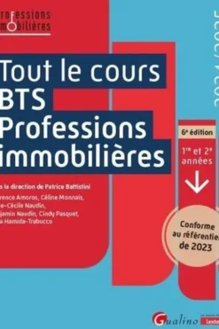 Tout le cours BTS Professions immobilières. Conforme au référentiel de 2023, Edition 2024-2025, Patrice Battistini