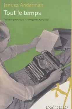 Tout le temps, Janusz Anderman