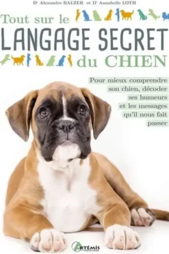 Tout sur le langage secret du chien, Alexandre Balzer