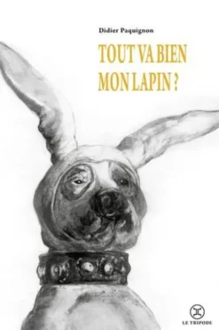 Tout va bien mon lapin ?, Didier Paquignon