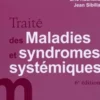 Traité des maladies et syndromes systémiques. 6e édition, Loïc Guillevin