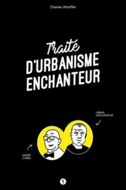Traité d'urbanisme enchanteur, Charles Altorffer