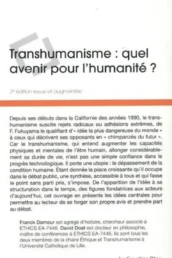 Transhumanisme, quel avenir pour l'humanité ? 2e édition revue et augmentée, David Doat
