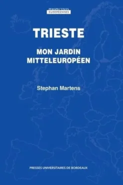 Trieste. Mon jardin mitteleuropéen, Stéphan Martens