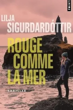Trilogie d'Aurora Tome 2 : Rouge comme la mer, Lilja Sigurdardóttir